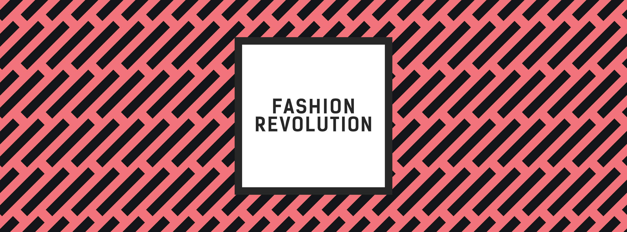What is Fashion Revolution?